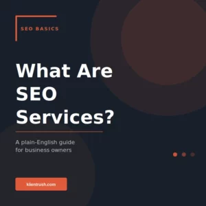 Read more about the article What Are SEO Services? A Plain-English Guide for Business Owners